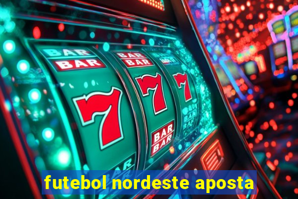 futebol nordeste aposta